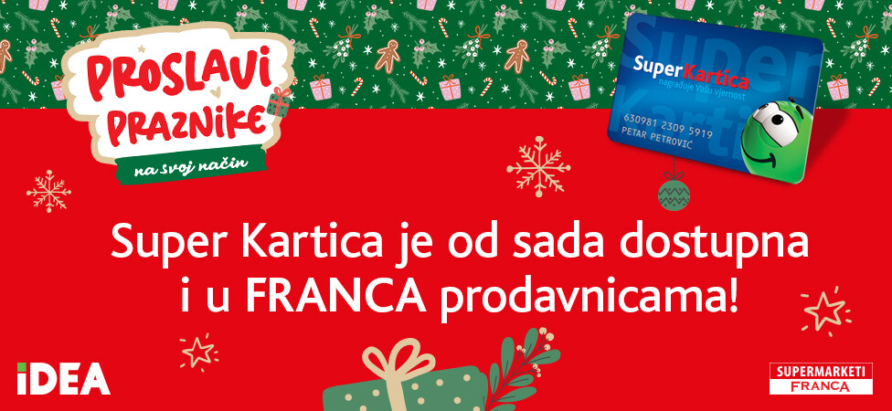 Od sada Super Karticu možete koristiti u svim Franca prodavnicama